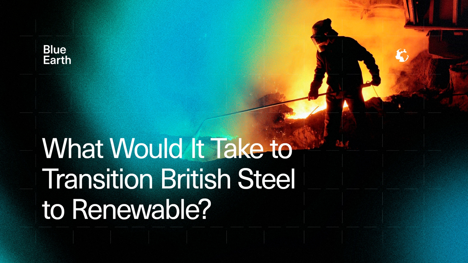 What Would It Take to Transition British Steel to Renewable?