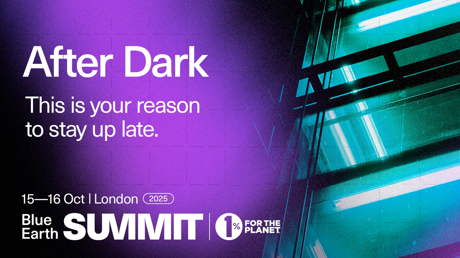 Blue Earth Summit After Dark: Your Reason to Stay Up Late